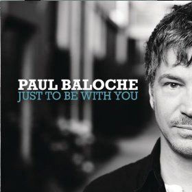 Paul Baloche - Just To Be With You